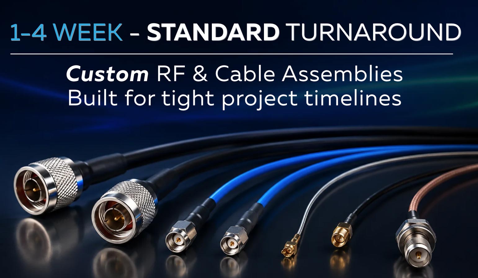 Faster RF & Cable Assembly When Lead Times Matter